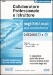 Collaboratore professionale e istruttore negli enti locali. Area amministrativa. Categorie B e C. Manuale completo per la prova scritta e orale