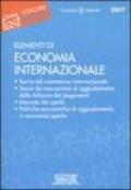 Elementi di Economia Internazionale: Teorie del commercio internazionale - Teorie dei meccanismi di aggiustamento della bilancia dei pagamenti - Mercato ... aggiustamento in economia aperta (Il timone)