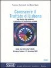 Conoscere il trattato di Lisbona. Una riforma che conferma e smentisce la Costituzione europea
