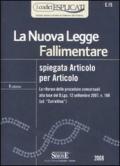 La Nuova Legge Fallimentare spiegata Articolo per Articolo. La riforma delle procedure concorsuali alla luce del D.Lgs. 12 settembre 2007, n. 169 (cd. 