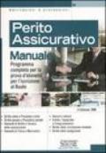 Perito assicurativo. Manuale. Programma completo per la prova d'idoneità per l'iscrizione al ruolo