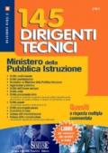 Centoquarantacinque dirigenti tecnici. Ministero della Pubblica Istruzione. Quesiti a risposta multipla commentata