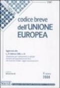 Codice breve dell'Unione europea - Minor. Aggiornato alla L. 25 febbraio 2008, n. 34. 4 ed. 2008