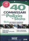 40 Commissari nella Polizia di Stato - Quiz con risposte commentate per la prova preselettiva