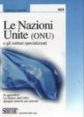 Le Nazioni Unite (ONU): In appendice: Lo Statuto dell'ONU spiegato articolo per articolo (Manuali Simone. Esami, concorsi, form.)