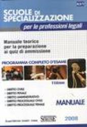 Scuole di specializzazione per le professioni legali. Manuale teorico per la preparazione ai quiz di ammissione. Programma completo d'esame