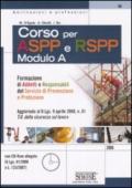 Corso per Aspp e Rspp. Modulo A. Formazione di addetti e responsabili del servizio di prevenzione e protezione. Con CD-ROM