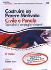 Costruire un parere motivato civile e penale. Tecniche e strategie vincenti