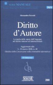 Diritto d'Autore. La tutela delle opere dell'ingegno nel diritto interno ed internazionale