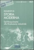 Elementi di storia moderna. Dal Rinascimento alla Rivoluzione industriale