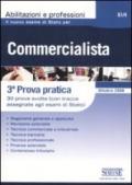 Il nuovo esame di stato per commercialista. 3ª prova pratica. 30 prove svolte (Con tracce assegnate agli Esami di stato)