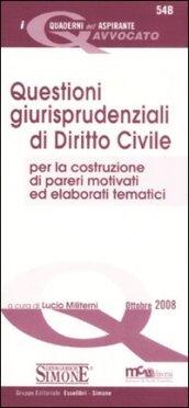 Questioni giurisprudenziali di diritto Civile per la costruzione di pareri motivati ed elaborati tematici