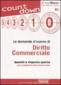 Le domande d'esame di Diritto Commerciale: Quesiti a risposta aperta per prepararsi alla prova orale (Count down)