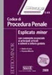 Codice di procedura penale. Esplicato minor. Con commento essenziale ai principali articoli e schemi a lettura guidata