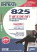 Agenzia delle entrate. 825 funzionari amministrativo-tributari. Manuale