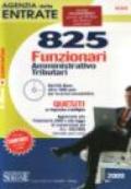 Agenzia delle entrate. 825 funzionari amministrativo-tributari. Quesiti