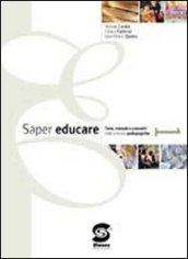 Saper educare. Per le Scuole superiori. Con espansione online: 1