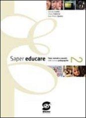 Saper educare. Con espansione online. Per le Scuole superiori. 2.