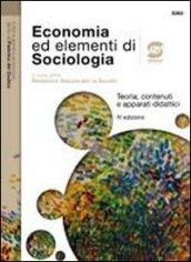 Economia ed elementi di sociologia. Per le Scuole superiori