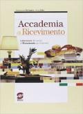 Accademia di ricevimento. Per gli Ist. professionali. Con CD-ROM