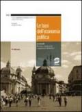 Le basi dell'economia politica. Teoria, contenuti, e apparato didattico. Per le Scuole superiori. Con espansione online