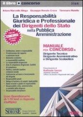 La responsabilità giuridica e professionale dei dirigenti dello Stato nella pubblica amministrazione. Manuale per concorso...