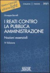 I reati contro la pubblica amministrazione. Nozioni essenziali