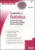 Compendio di statistica. Statistica descrittiva. Calcolo delle probabilità. Statistica inferenziale