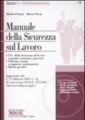 Manuale della sicurezza sul lavoro. Con CD-ROM