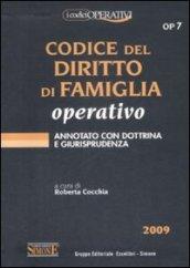 Codice del diritto di famiglia operativo. Annotato con la dottrina e giurisprudenza