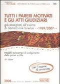 Tutti i pareri motivati e gli Atti Giudiziari già assegnati all'esame di abilitazione forense (1989-2007). Con Appendice di aggiornamento (1989-2008)