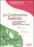 La costituzione esplicata. La Carta fondamentale della Repubblica spiegata articolo per articolo