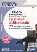 Agenzia delle entrate. 825 funzionari amministrativo-tributari. La prova attitudinale