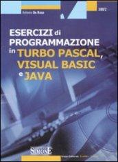 Esercizi di programmazione in Turbo Pascal, Visual Basic e Java. Con CD-ROM