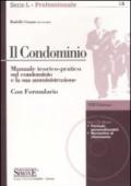 Il condominio. Manuale teorico-pratico sul condominio e la sua amministrazione. Con CD-ROM