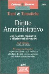 Temi & tematiche di diritto amministrativo. Con scalette espositive e riferimenti normativi