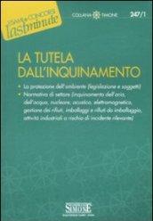 La Tutela dall'Inquinamento: La protezione dell'ambiente (legislazione e soggetti) - Normativa di settore (inquinamento dell'aria, dell'acqua, nucleare, ... a rischio di incidente (Il timone)