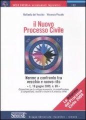 Il nuovo processo civile. Norme a confronto tra vecchio e nuovo rito