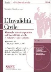 L'invalidità civile. Manuale teorico-pratico sull'invalidità civile e relative prestazioni. Con CD-ROM