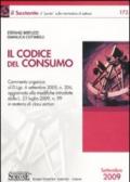 Il Codice del Consumo: Commento organico al D.Lgs. 6 settembre 2005, n. 206, aggiornato alle modifiche introdotte dalla L. 23 luglio 2009, n. 99 in materia di class action (Il Sestante)