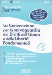 La Convenzione per la salvaguardia dei Diritti dell'Uomo e delle Libertà Fondamentali: Testo della Convenzione esplicato e annotato con la giurisprudenza ... europea dei diritti dell'uomo (Il timone)