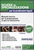 Scuole di specializzazione per le professioni legali. Manuale teorico per la preparazione ai quiz di ammissione. Programma completo d'esame