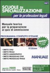 Scuole di specializzazione per le professioni legali. Manuale teorico per la preparazione ai quiz di ammissione. Programma completo d'esame