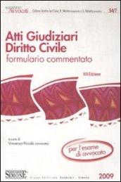 Atti giudiziari. Diritto civile. Formulario commentato per l'esame di avvocato