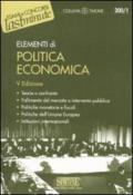 Elementi di Politica Economica: Teorie a confronto - Fallimento del mercato e intervento pubblico - Politiche monetarie e fiscali - Politiche dell'Unione ... - Istituzioni internazionali (Il timone)