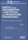 Diritto degli intermediari e disciplina del promotore finanziario. Con CD-ROM