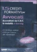 Quindici crediti formativi per avvocati accreditati dal C. N. F. in modalità e-learning. CD-ROM