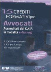 Quindici crediti formativi per avvocati accreditati dal C. N. F. in modalità e-learning. CD-ROM