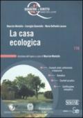 La casa ecologica: Impianti solari, antincendio e biopiscine - Domotica - Confort acustico - Certificazione energetica (Quaderni di diritto immobiliare)