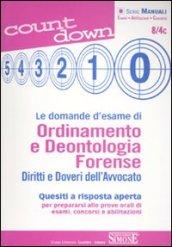 Le domande d'esame di Ordinamento e Deontologia Forense: Diritti e Doveri dell'Avvocato - Quesiti a risposta aperta per prepararsi alle prove orali di esami, concorsi e abilitazioni (Count down)